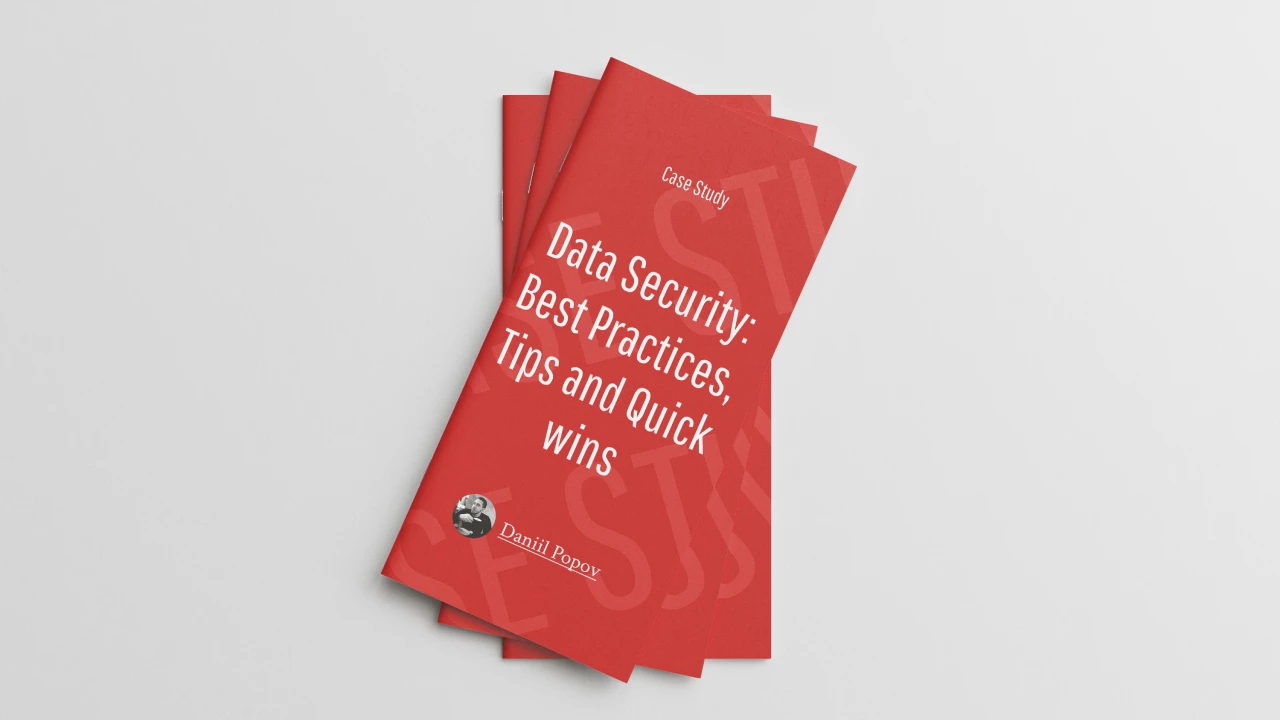Data Security: Best Practices, Tips and Quick wins