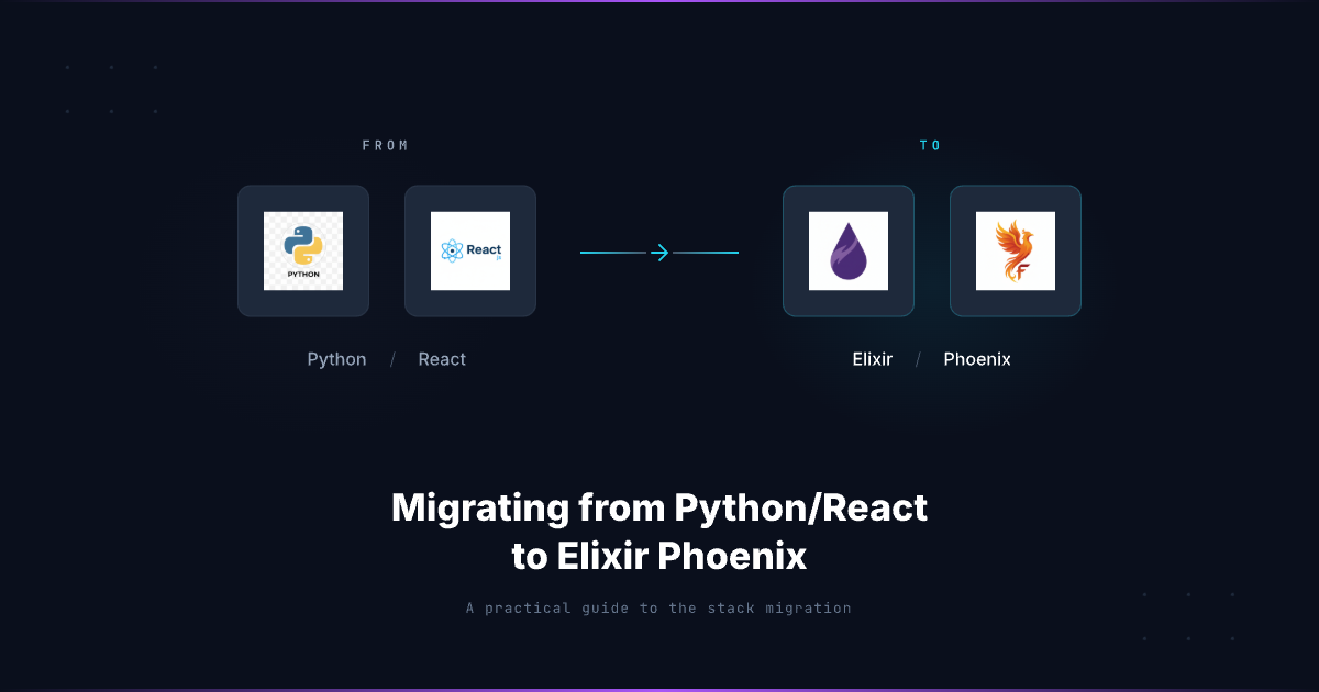 Python React to Elixir Phoenix Migration Breakdown